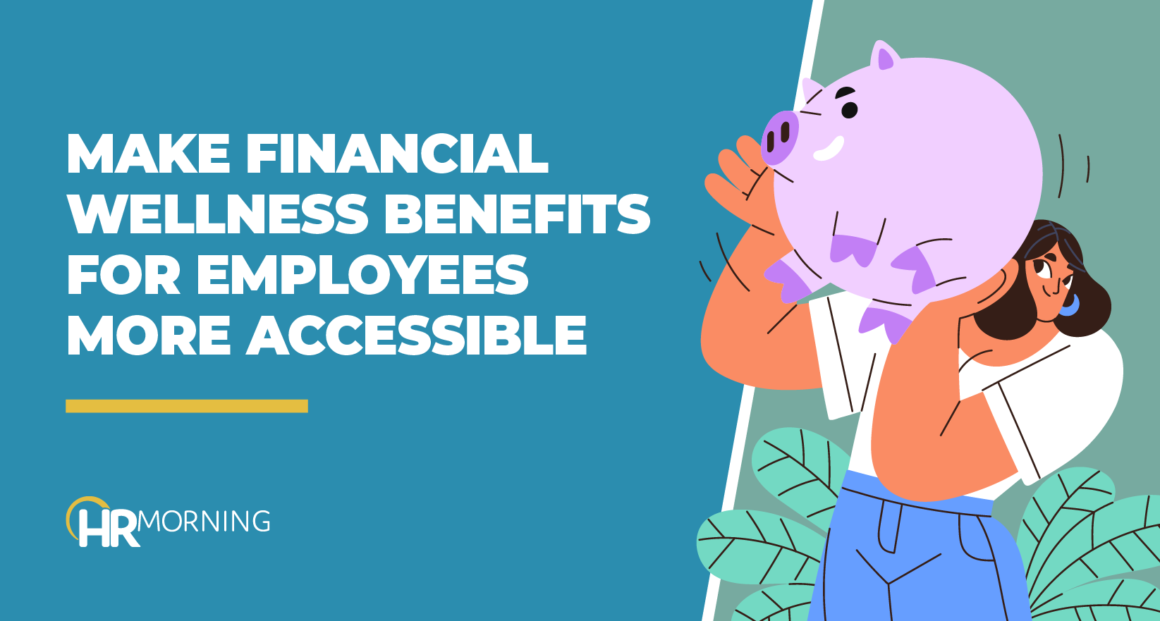 3 Keys to Easily Embed Financial Wellness Benefits Into HR Apps